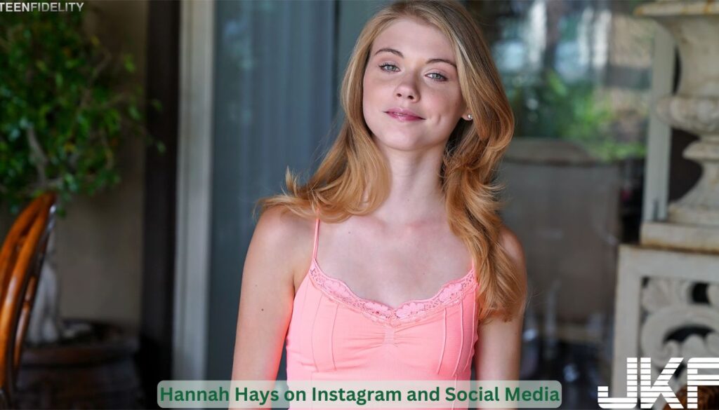 Hannah Hays on Instagram and Social Media