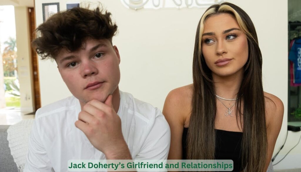 Jack Doherty’s Girlfriend and Relationships