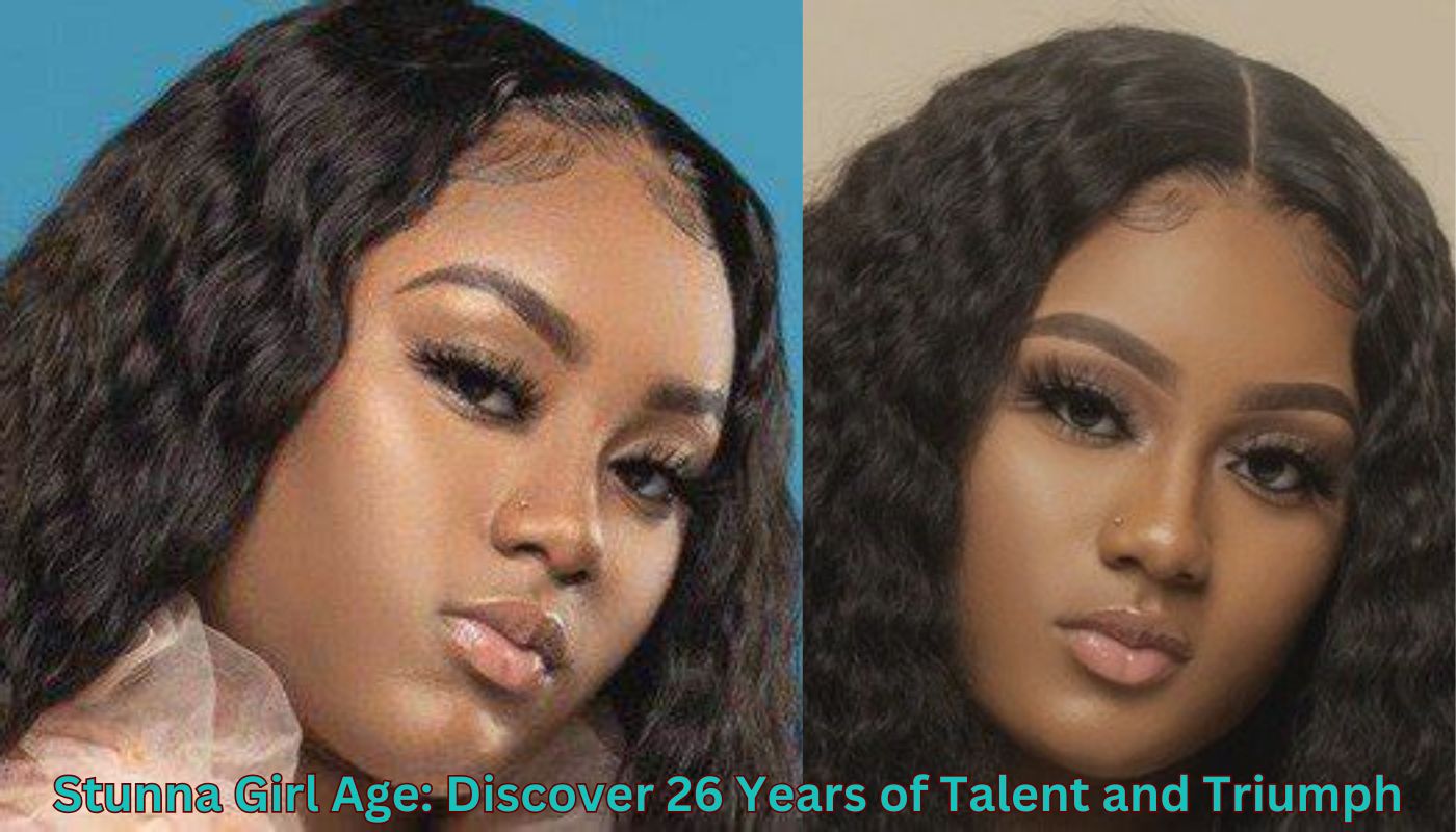 Stunna Girl Age: Discover 26 Years of Talent and Triumph