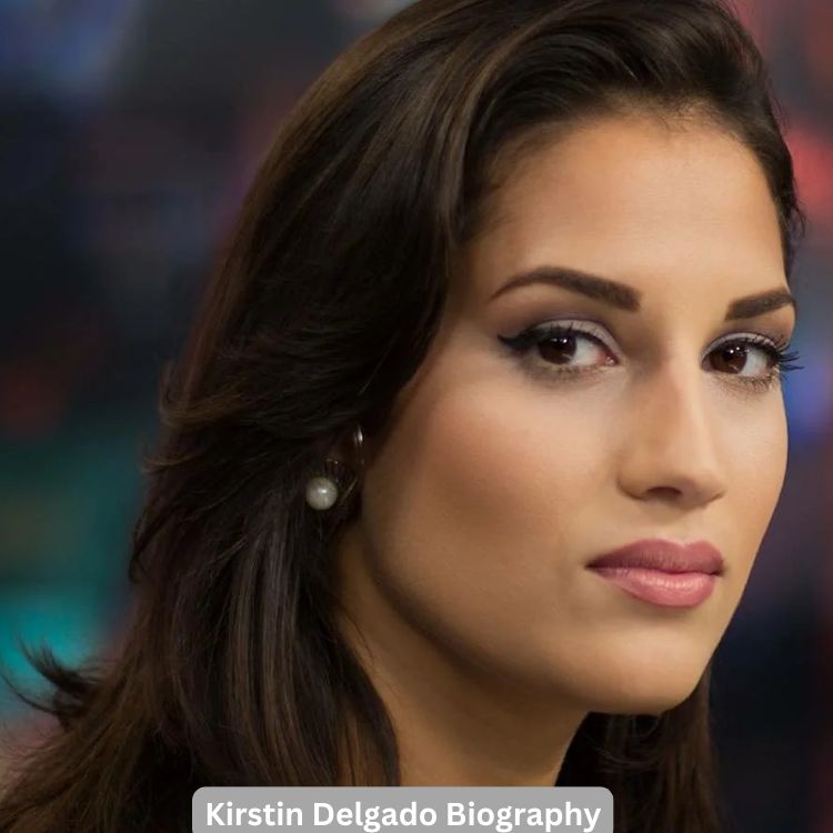 Kirstin Delgado Biography