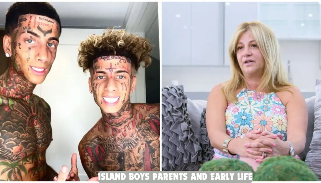 Island Boys Parents and Early Life