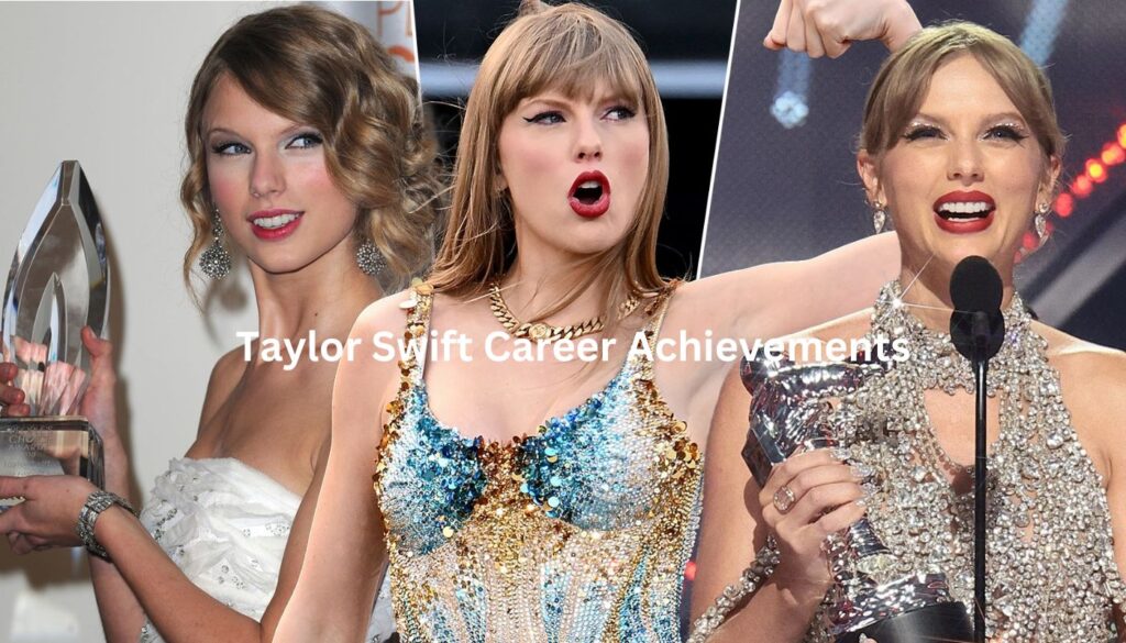 Taylor Swift Career Achievements