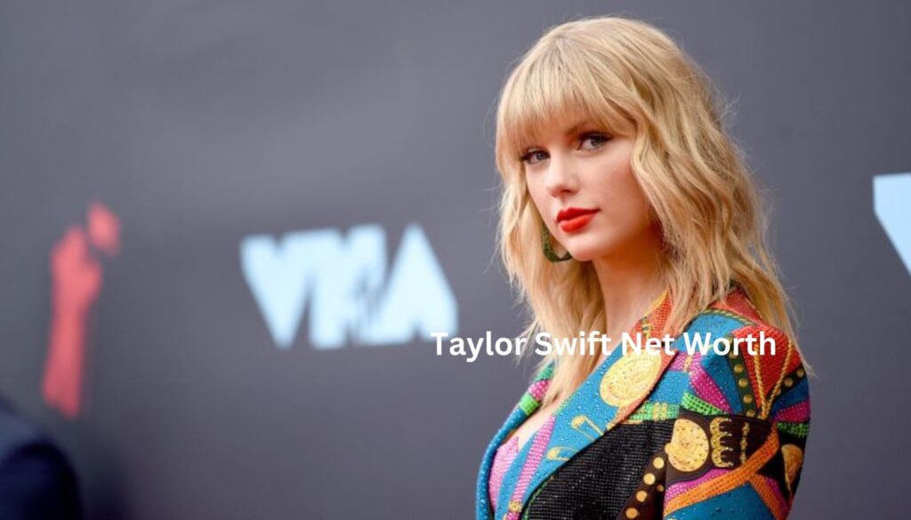 Taylor Swift Net Worth